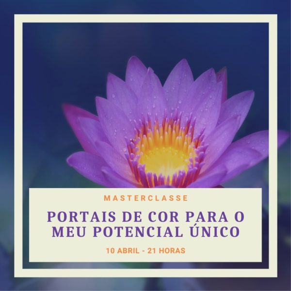 Masterclasse Portais de Cor para o Meu Potencial Único - 10 abril